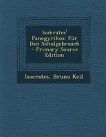 Isokrates' Panegyrikos: Für Den Schulgebrauch - Primary Source Edition 1293284246 Book Cover