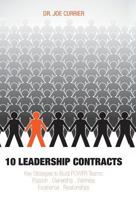 10 Leadership Contracts: Key Strategies to Build POWER Teams: Passion . Ownership . Wellness . Excellence . Relationships 1460202988 Book Cover