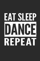 Eat Sleep Dance Repeat 1792931077 Book Cover