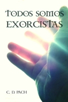 Todos somos exorcistas 1976876931 Book Cover
