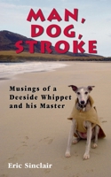 Man, Dog, Stroke 0957099509 Book Cover