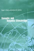Synoptic and Dynamic Climatology 0415031168 Book Cover