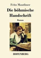 Die böhmische Handschrift: Roman 1985402246 Book Cover