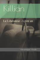 Le Libérateur: Tome 1. Killian 2981907816 Book Cover