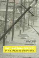 The "Katrina Effect": On the Nature of Catastrophe 1472595165 Book Cover