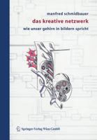 Das Kreative Netzwerk: Wie Unser Gehirn in Bildern Spricht 3211208348 Book Cover