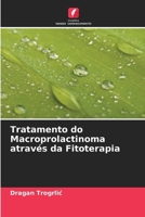 Tratamento do Macroprolactinoma através da Fitoterapia 6207149149 Book Cover