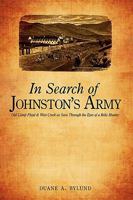 In Search of Johnston's Army: Old Camp Floyd & West Creek as Seen Through the Eyes of a Relic Hunter 0595636217 Book Cover