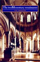 The Twelfth-Century Renaissance (Twelfth Century to the Renaissance) 0719042569 Book Cover