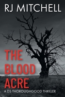 The Blood Acre (DS Thoroughgood) 1837913528 Book Cover
