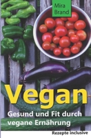 Vegan: Gesund und Fit durch vegane Ernaehrung 1514726939 Book Cover