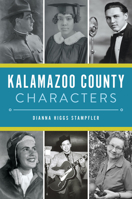 Kalamazoo County Characters 1467155926 Book Cover