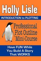 Professional Plot Outline Mini-Course: Introduction to Plotting 1468025856 Book Cover