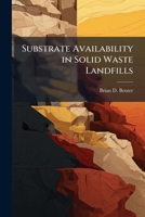 Substrate Availability in Solid Waste Landfills 1288369751 Book Cover