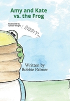 Amy and Kate vs. the Frog 1709140461 Book Cover