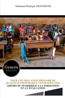 POUR UNE EDUCATION PRIMAIRE DE QUALITE EN REPUBLIQUE CENTRAFRICAINE: APPORT DU NUMERIQUE A LA FORMATION ET A L’EVALUATION (French Edition) B0H7XCTQLM Book Cover