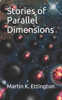 Stories of Parallel Dimensions B09B1VR9PH Book Cover