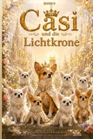 Band 9 Casi und die Lichtkrone: Ein Märchen der neuen goldenen Zeit (German Edition) B0HFT63ZMV Book Cover