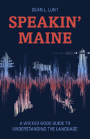 Speaking Maine 1952143012 Book Cover