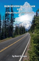 Discovering Vegan USA: A Vegan Odyssey Across America (Vegan Voyages) B0CPWQZ929 Book Cover