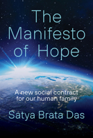 The Manifesto of Hope: A new social contract for our human family 1998841561 Book Cover