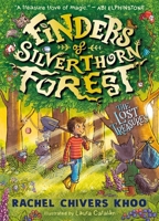 Finders of Silverthorn Forest: The Lost Treasures: A beautifully illustrated, magical summer adventure story on friendship and nature – for children age 6, 7, 8, 9 1536250309 Book Cover