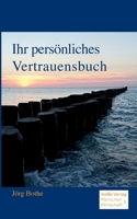 Ihr persönliches Vertrauensbuch (German Edition) 3967480003 Book Cover