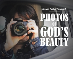 Photos of God's Beauty 1098001044 Book Cover