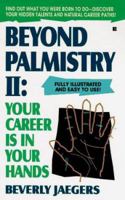 Beyond Palmistry 2: Your Career Is in Your Hands 0425152960 Book Cover