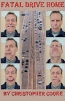 Fatal Drive Home B0H2R6BG91 Book Cover