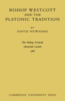 Bishop Westcott And The Platonic Tradition 0521076536 Book Cover