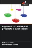 Pigmenti lac: molteplici proprietà e applicazioni (Italian Edition) 6209020038 Book Cover
