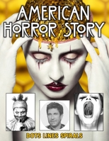 American Horror Story Dots Lines Spirals: american horror story coloring book B093RPTJBX Book Cover