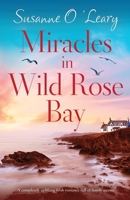 Miracles in Wild Rose Bay: A completely uplifting Irish romance full of family secrets 1800192525 Book Cover