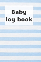 Baby Log Book: Track newborn baby healthcare: slepping, breastfeeding and other activities, children health notebook 1710807121 Book Cover