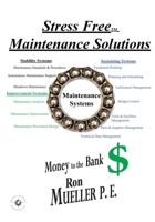 Stress Free Maintenance Solutions 1682232549 Book Cover