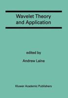 Wavelet Theory and Application: A Special Issue of the Journal of Mathematical Imaging and Vision 1461364345 Book Cover