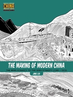 The Making of Modern China: The Ming Dynasty to the Qing Dynasty (1368-1912) 1611720397 Book Cover