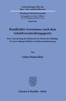 Bondholder Governance Nach Dem Schuldverschreibungsgesetz: Eine Untersuchung Der Reichweite Der Rechte Der Glaubiger Bei Einer Aussergerichtlichen Anleiherestrukturierung 3428182022 Book Cover