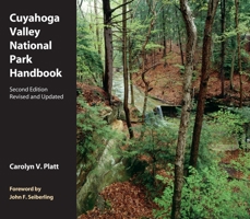 Cuyahoga Valley National Park Handbook: Revised and Updated 1606352857 Book Cover