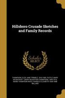 Hillsboro Crusade Sketches and Family Records 1363021397 Book Cover