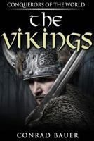 The Vikings: Conquerors of the World 1548158135 Book Cover