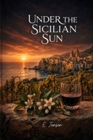 Under the Sicilian Sun (Isabella Crox, Undercover Agent) B0HBN1DDM6 Book Cover