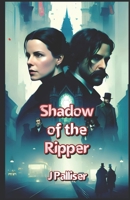 Shadow of the Ripper B0C9KJ8MJR Book Cover