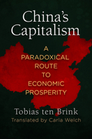 China's Capitalism: A Paradoxical Route to Economic Prosperity 0812251091 Book Cover