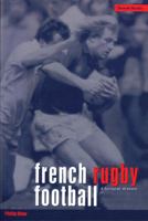 French Rugby Football: A Cultural History 1859733271 Book Cover