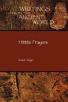 Hittite Prayers (Writings from the Ancient World) (Writings from the Ancient World) 1589830326 Book Cover