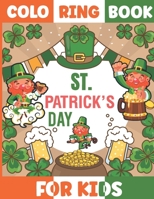 St. Patrick's Day Coloring Book for Kids: St Patrick Day Coloring Book 2022 With 60+ High Quality Coloring Pages For Kids Adults, Great Gifts For St. Patrick's Day. Size 8.5x11 Inches 65 Pages B09S61YV2V Book Cover