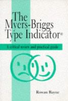 The Myers-Briggs Type Indicator: A Critical Review and Practical Guide (C & H) 0412574608 Book Cover