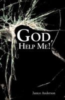 God, Help Me! 1490887067 Book Cover